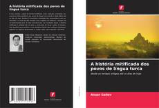 Copertina di A história mitificada dos povos de língua turca