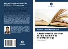 Buchcover von Entscheidende Faktoren für die Wahl eines Bildungszweigs