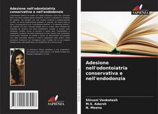 Adesione nell'odontoiatria conservativa e nell'endodonzia kitap kapağı