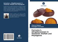 Buchcover von Curcuma L. (Zingiberaceae) in Thailand: Vielfalt und Phylogenie