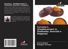 Curcuma L. (Zingiberaceae) in Thailandia: diversità e filogenesi kitap kapağı