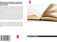 Efeito da estratégia de resolução de problemas no desempenho em matemática kitap kapağı
