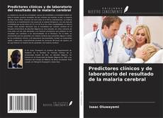 Buchcover von Predictores clínicos y de laboratorio del resultado de la malaria cerebral