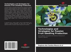 Portada del libro de Technologies and Strategies for Passion Fruit Seedling Production