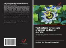 Technologie i strategie produkcji sadzonek marakui的封面