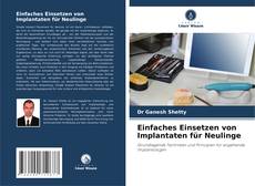 Buchcover von Einfaches Einsetzen von Implantaten für Neulinge