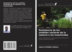 Borítókép a  Resistencia de los anofeles vectores de la malaria a los insecticidas - hoz