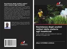 Обложка Resistenza degli anofeli vettori della malaria agli insetticidi