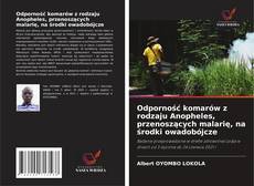 Обложка Odporność komarów z rodzaju Anopheles, przenoszących malarię, na środki owadobójcze