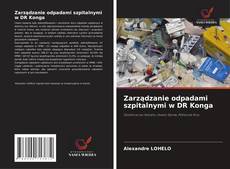 Buchcover von Zarządzanie odpadami szpitalnymi w DR Konga