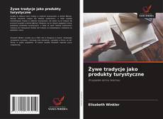 Buchcover von Żywe tradycje jako produkty turystyczne