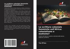 Portada del libro de La scrittura coloniale femminile sull'Africa: colonialismo o esotismo?