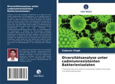 Portada del libro de Diversitätsanalyse unter cadmiumresistenten Bakterienisolaten