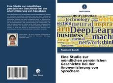Buchcover von Eine Studie zur mündlichen persönlichen Geschichte bei der Anonymisierung von Sprechern