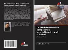 Bookcover of La promozione delle competenze interculturali tra gli studenti