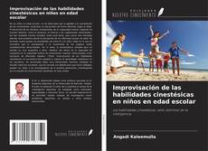 Copertina di Improvisación de las habilidades cinestésicas en niños en edad escolar