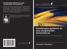 Fisioterapia paliativa en una comparación sociocultural kitap kapağı