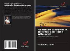 Buchcover von Fizjoterapia paliatywna w porównaniu społeczno-kulturowym