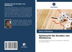 Buchcover von Spielsucht bei Kunden von Wettbüros