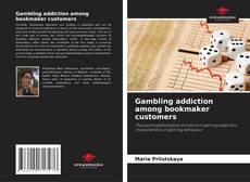 Gambling addiction among bookmaker customers kitap kapağı