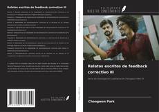 Copertina di Relatos escritos de feedback correctivo III