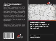 Associazione tra Helicobacter Pylori e infezioni da parassiti intestinali的封面