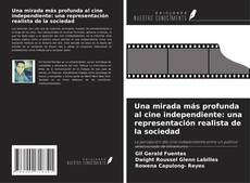 Borítókép a  Una mirada más profunda al cine independiente: una representación realista de la sociedad - hoz
