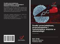 Обложка Środki przeciwbólowe, przeciwzapalne i rozluźniające mięśnie w stomatologii