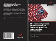 Buchcover von Chemosensytywność promieniowaniem opornych komórek macierzystych nowotworów