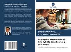 Portada del libro de Intelligente Kursempfehlung: Eine hybride Deep-Learning-Perspektive