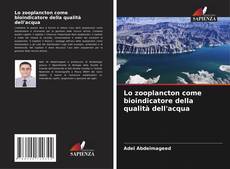 Обложка Lo zooplancton come bioindicatore della qualità dell'acqua