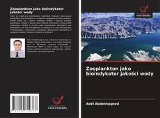Обложка Zooplankton jako bioindykator jakości wody