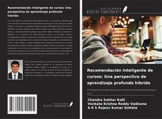 Couverture de Recomendación inteligente de cursos: Una perspectiva de aprendizaje profundo híbrido
