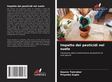 Copertina di Impatto dei pesticidi nel suolo