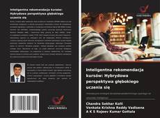 Inteligentna rekomendacja kursów: Hybrydowa perspektywa głębokiego uczenia się的封面