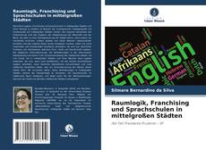 Buchcover von Raumlogik, Franchising und Sprachschulen in mittelgroßen Städten