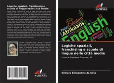 Copertina di Logiche spaziali, franchising e scuole di lingue nelle città medie
