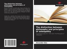 Copertina di The distinction between philosophy and principles of osteopathy