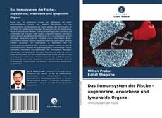 Portada del libro de Das Immunsystem der Fische - angeborene, erworbene und lymphoide Organe