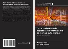 Copertina di Caracterización de moléculas bioactivas de bacterias autóctonas