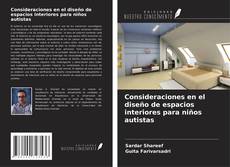Copertina di Consideraciones en el diseño de espacios interiores para niños autistas