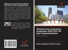 Обложка Historyczne znaczenie programu PED-PUC-SP jest niepodważalne