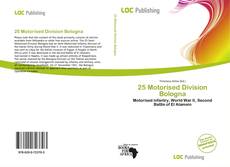 Bookcover of 25 Motorised Division Bologna