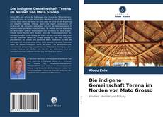 Portada del libro de Die indigene Gemeinschaft Terena im Norden von Mato Grosso