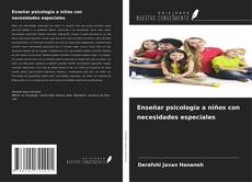 Copertina di Enseñar psicología a niños con necesidades especiales