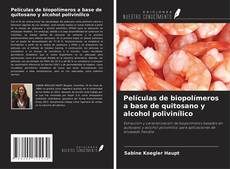 Borítókép a  Películas de biopolímeros a base de quitosano y alcohol polivinílico - hoz