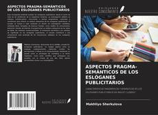 Copertina di ASPECTOS PRAGMA-SEMÁNTICOS DE LOS ESLÓGANES PUBLICITARIOS