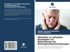 Borítókép a  Aktuelles zu aktuellen Konzepten zur Behandlung von Kiefergelenkserkrankungen - hoz