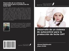 Обложка Desarrollo de un sistema de autocontrol para la producción de leche UHT