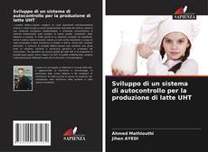 Copertina di Sviluppo di un sistema di autocontrollo per la produzione di latte UHT